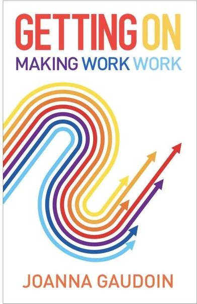 Getting On: Making work work (Häftad)