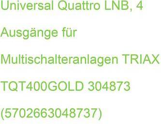 Triax Universal Quattro LNB 4Ausg.,fMultisch.