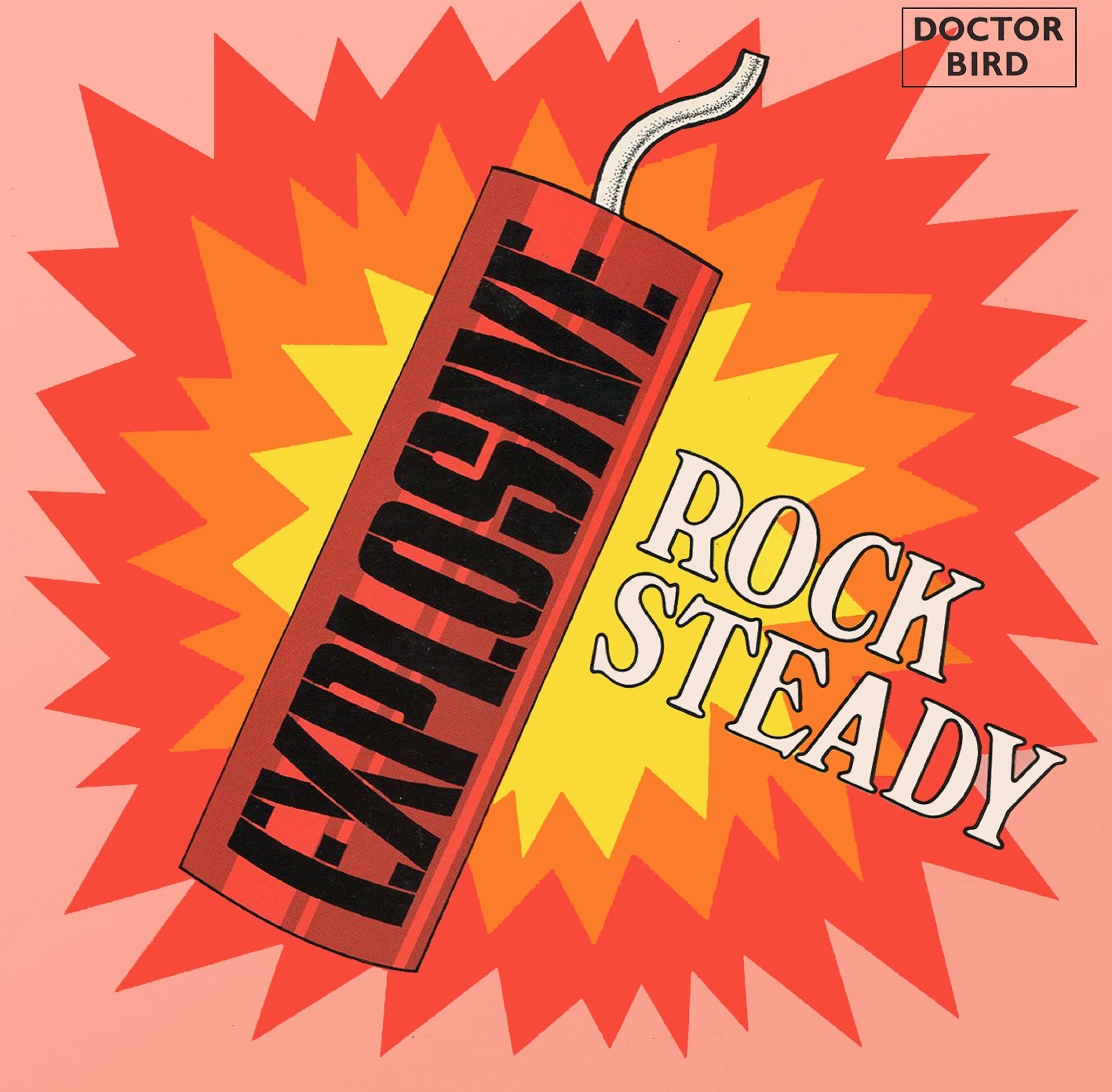 Explosive Rock Steady Expanded