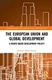 The European Union and Global Development: A Rights-based Development Policy