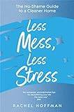 Less Mess, Less Stress (Häftad)