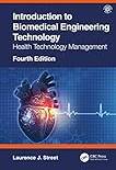 Introduction to Biomedical Engineering Technology 4th Edition