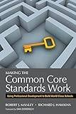 Making the Common Core Standards Work: Using Professional Development to Build World-Class Schools