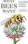 What Bees Want