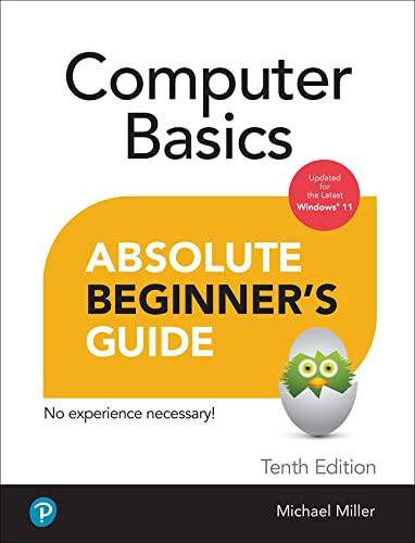 Computer Basics Absolute Beginner's Guide, Windows 11 Edition: Absolute Beginner's Guide 10th edition (Paperback)