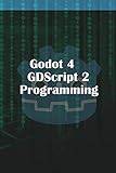 Godot 4 GDScript 2.0 Programming (Häftad)