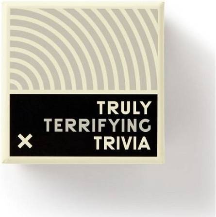 Truly Terrifying Trivia