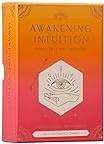 Awakening Intuition: Oracle Deck and Guidebook