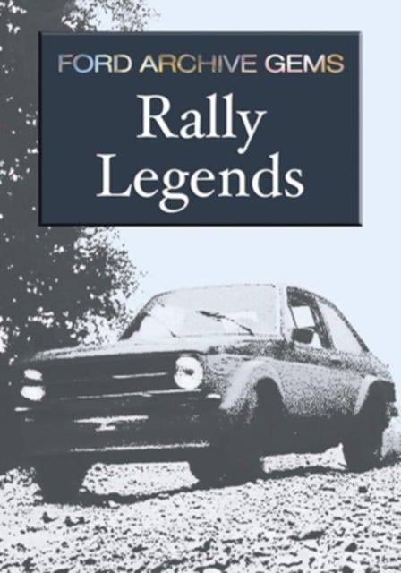 Ford Archive Gems Part 4 Rally Legends