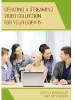 Creating a Streaming Video Collection for Your Library (Hardcover)