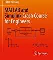 MATLAB and Simulink Crash Course for Engineers (Paperback)