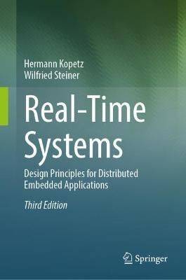 Real-Time Systems: Design Principles for Distributed Embedded Applications: 25 (Inbunden, 2022)