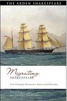 Migrating Shakespeare: First European Encounters, Routes and Networks Global Shakespeare Inverted (Paperback)