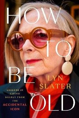 How To Be Old