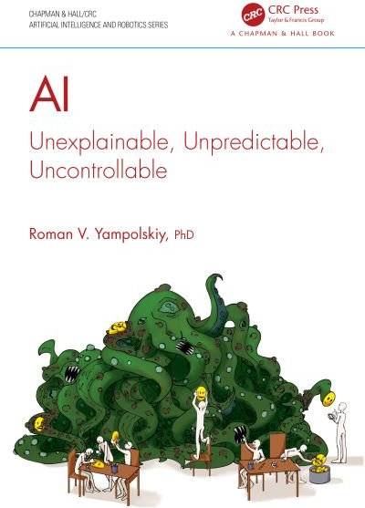 AI Unexplainable, Unpredictable, Uncontrollable (Paperback)