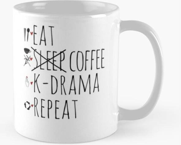 Kdrama WHIBOS 11oz Eat. Sleep...Coffee. K-drama. Repeat. Mug