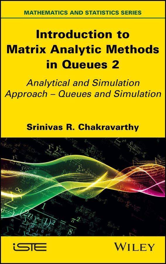 Introduction to Matrix-Analytic Methods in Queues 2: Analytical and Simulation Approach Queues and Simulation