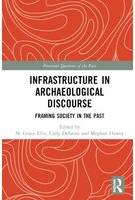 Infrastructure in Archaeological Discourse Inbunden eng