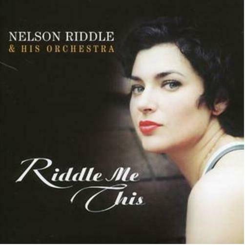Nelson Riddle and His Orchestra Riddle Me This 2007 (CD)