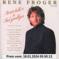 Froger, Rene Sweet HelloS & Sad GoodbyeS (CD)