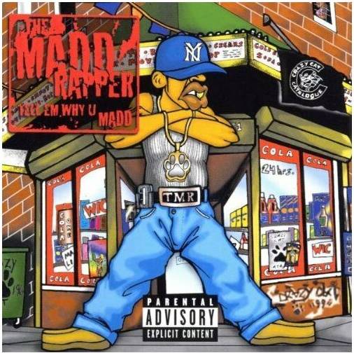 Madd Rapper Tell Em Why U Madd (CD)