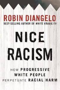Nice Racism (Inbunden)