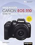 Canon eos r10 David Busch's Canon EOS R10 Guide to Digital Photography