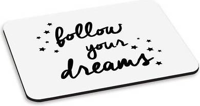 Gift Base Follow Your Dreams PC Computer Mouse Mat Pad