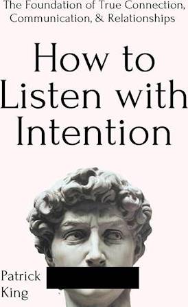 How to Listen with Intention