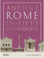 Ancient Rome in Fifty Monuments