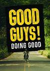 Good Guys Doing Good