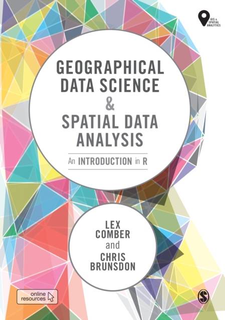 Geographical Data Science and Spatial Data Analysis Lex Comber