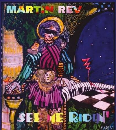 Rev Martin: See Me Ridin' (CD)