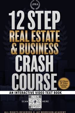 12 Step Real Estate Crash Course An Interactive Video Text Book