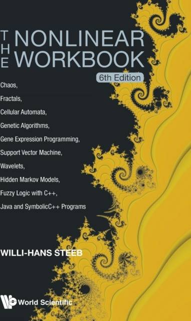 Nonlinear Workbook The Chaos Fractals Cellular Automata Genetic Algorithms Gene Expression Programming Support Vector Machine Wavelets Hidden