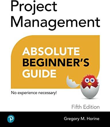 Project Management Absolute Beginner's Guide