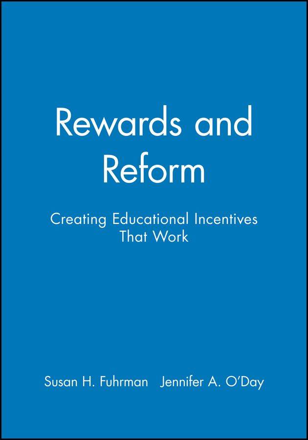 Rewards Rewards and Reform Creating Educational Incentives That Work (Paperback)