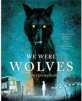 We Were Wolves