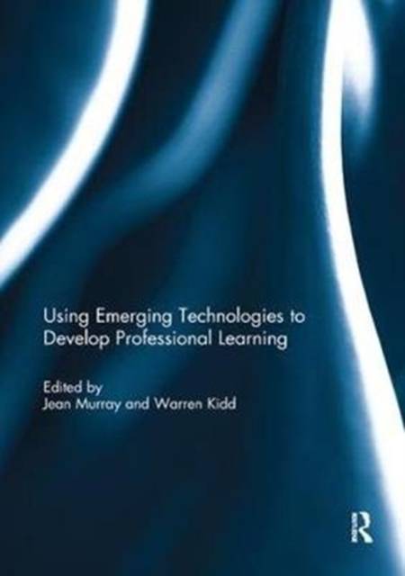 Using Emerging Technologies to Develop Professional Learning Upplaga 1