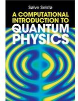 A Computational Introduction to Quantum Physics