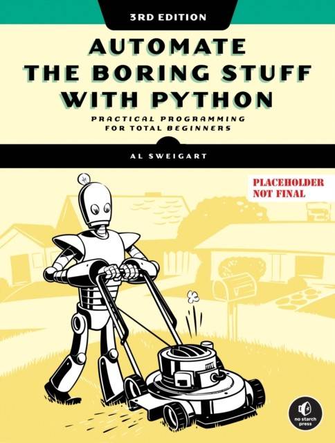Automate The Boring Stuff With Python, 3rd Edition (Paperback)