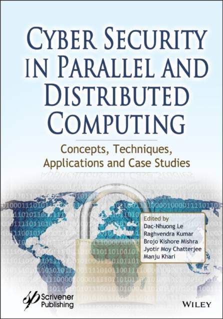 Cyber Security in Parallel and Distributed Computing Brojo Kishore Mishra