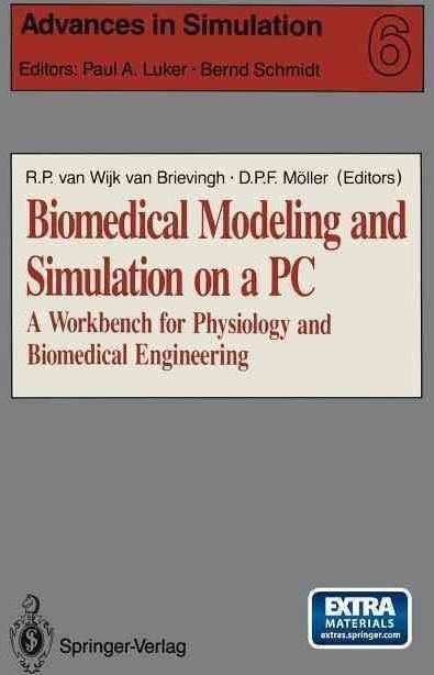 Advances In Simulation Biomedical Modeling And Simulation On A PC A Workbench For Physiology And Biomedical Engineering (PC) (Paperback, 2012)