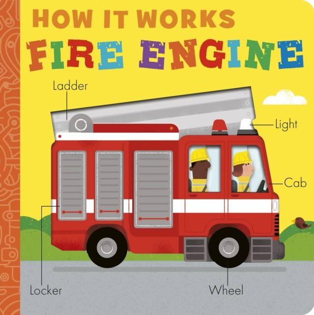 How it Works: Fire Engine: How it Works