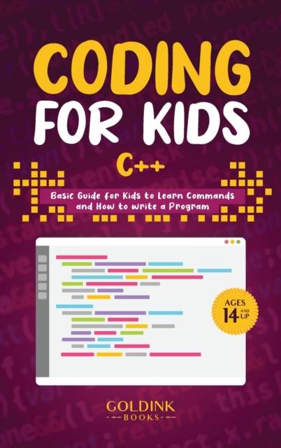 Coding for Kids C Basic Guide for Kids to Learn Commands and How to Write a Program