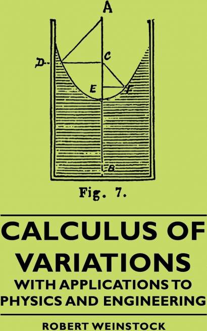 Calculus Of Variations With Applications To Physics And Engineering