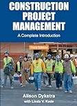 Construction Project Management: A Complete Introduction