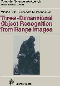 Computer Science Workbench: Three-Dimensional Object Recognition from Range Images (Paperback)