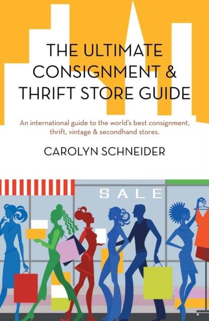 Thrift The Ultimate Consignment & Thrift Store Guide (Paperback)