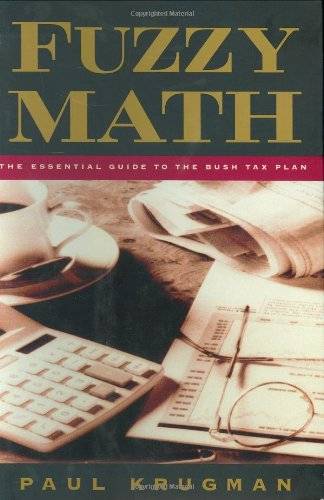 Fuzzy Math: The Essential Guide to the Bush Tax Plan